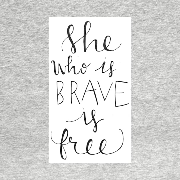 She Who is Brave is Free by nicolecella98